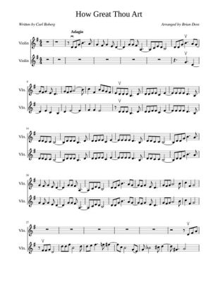 How Great Thou Art: The Essence of Violin Sheet Music and Its Allure