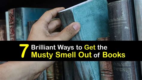 How to Get Musty Smell Out of Books: Tips and Strategies